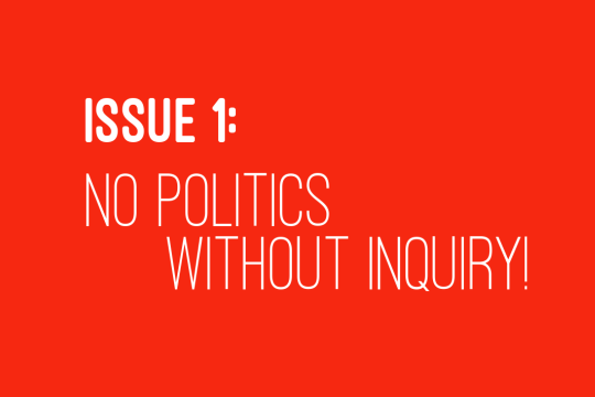 No Politics Without Inquiry!